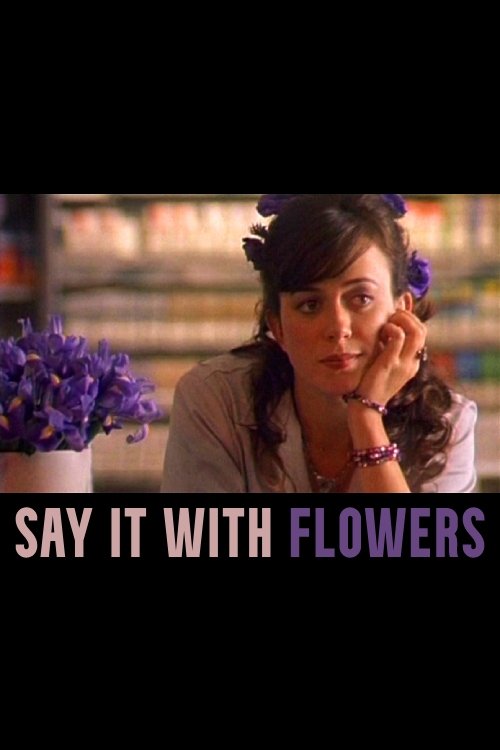 Постер Say It with Flowers